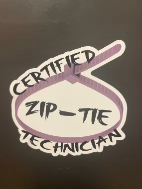 Certified Zip-Tie Technician sticker