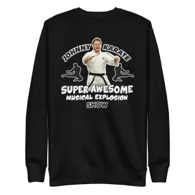 Johnny Karate Show V2 - Unisex Sweatshirt