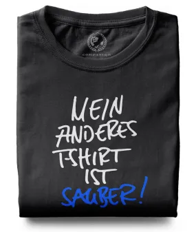 Mein anderes T-Shirt ist sauber ― T-Shirt - Schwarz