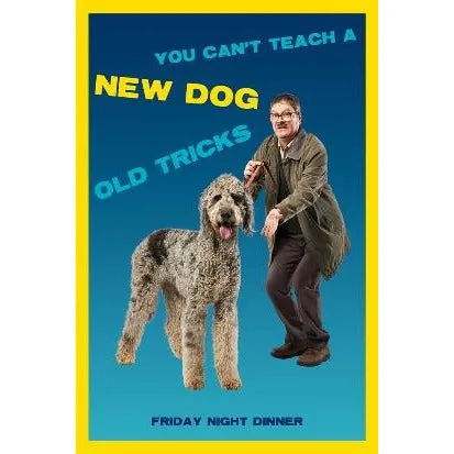 YOU CAN'T TEACH A NEW DOG OLD TRICKS Greeting Card